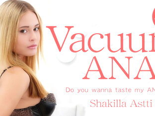 Vacuum Anal Do You Wanna Taste My Anal? - Shakilla Astti - Kin8tengoku