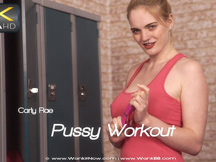 Carly Rae - Pussy Workout - Sexy Videos - WankitNow